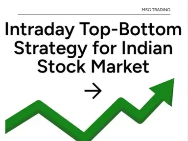 MSG Trading Intraday Top-Bottom Strategy for Indian Market